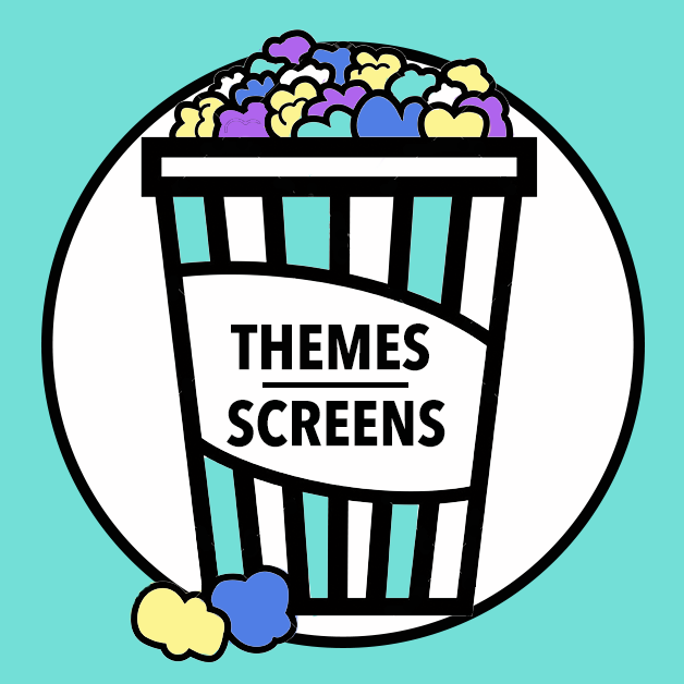 THEMES ON SCREENS